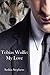 Tobias Wolfe 5: My Love