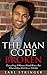 The Man Code Broken - Everything A Woman Should Know But What... by Earl Stringer