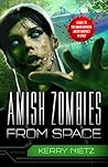 Amish Zombies from Space by Kerry Nietz