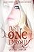 Just One Drop (The Grey Wolves, #3)