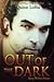 Out of the Dark (The Grey Wolves, #4)