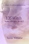 Elf-Witch (Realm Jumpers, 2) Elf-Witch (Realm Jumpers, 2)