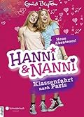 Hanni und Nanni - Klassenfahrt nach Paris: Neue Abenteuer!