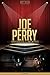 Joe Perry Unauthorized & Uncensored (All Ages Deluxe Edition with Videos)