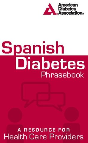 Spanish Diabetes Phrasebook: A Resource for Health Care Providers (Kindle Edition)