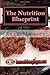 The Nutrition Blueprint: Ea...