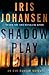 Shadow Play by Iris Johansen