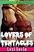 Lovers Of Tentacles: (Tentacle Monster Erotica Bundle)