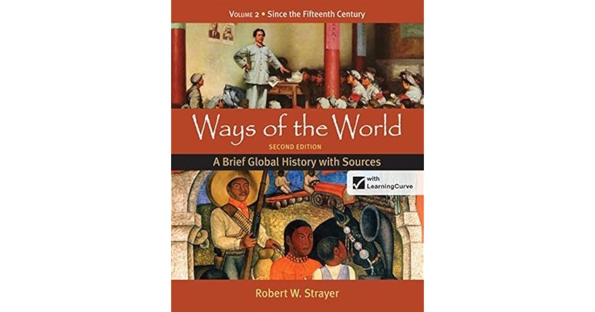 Ways of the World: A Brief Global History with Sources, Volume Two: 2