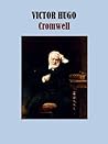 CROMWELL by Victor Hugo