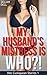 My Husband's Mistress Is WHO?!: Hot Cuckquean Stories 1