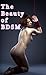 The Beauty of BDSM (A Picture Book)