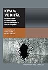 Kıyam ve Kıtâl: Osmanlı'dan Cumhuriyet'e Devletin İnşası ve Kolektif Şiddet