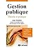 Gestion publique: Théorie e...