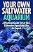 Saltwater Aquarium by Anne Meyers