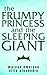The Frumpy Princess and the Sleeping Giant