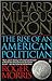 Richard Milhous Nixon: The Rise of an American Politician