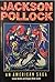 Jackson Pollock: An American Saga