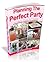 Planning the Perfect Party:...