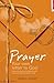 Prayer: Your Own Letter to God: A Practical Prayer Guide Inspired by the Major Motion Picture Letters to God
