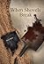 When Shovels Break by Michael J. Shank