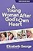 A Young Woman After God's Own Heart: A Teen's Guide to Friends, Faith, Family, and the Future