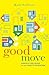 Good Move: Strategy and Advice for Your Family's Relocation