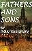 Fathers and Sons by Ivan Turgenev Fathers and Sons by Ivan Turgenev