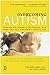 Overcoming Autism by Lynn Kern Koegel