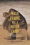 When Europe Was a Prison Camp by Otto Schrag