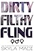 Dirty Filthy Fling (In Threes #1)