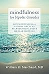 Book cover for Mindfulness for Bipolar Disorder: How Mindfulness and Neuroscience Can Help You Manage Your Bipolar Symptoms