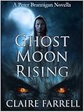 Ghost Moon Rising: A Peter Brannigan Novella