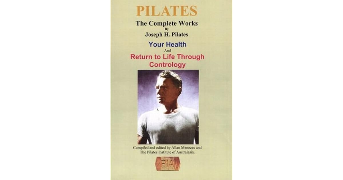 Pilates Complete Works By Joseph Pilates