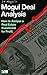 Real Estate Deal Analysis: A Mogul's Guide to Analyzing a Real Estate Investment for Profit (Real Estate Mogul Book 3)
