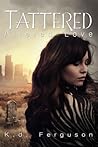 Tattered Altered Love (Torn Love, #3)