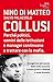 Collusi: Perché politici, uomini delle istituzioni e manager continuano a trattare con la mafia