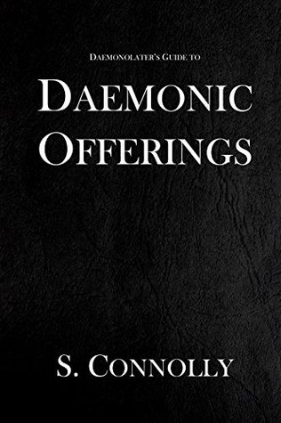Daemonic Offerings (The Daemonolater's Guide Book 2)