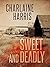 Sweet and Deadly by Charlaine Harris