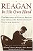 Reagan, In His Own Hand: Th...