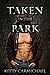 Taken in the Park by Kitty Carmichael