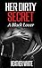 Her Dirty Secret: A Black Lover
