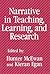 Narrative in Teaching, Learning and Research (Critical Issues in Curriculum Series)