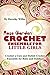 Rose Garden Crochet Ensemble for Little Girls: Crochet a Cute and Stylish Crochet Ensemble for Baby and Toddlers