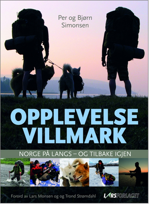 Opplevelse Villmark - Norge på langs - og tilbake igjen (Hardcover)