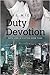 Duty & Devotion  (Faith, Lo...