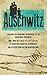 Auschwitz - Discover the Gruesome Encounters of the Holocaust Prisoners and How They Used Positive Thinking to Overcome Frightful Experiences and to Escape ... concentration camps, Auschwitz, Je Book 1)