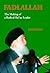 Fadlallah: The Making of a Radical Shi'ite Leader
