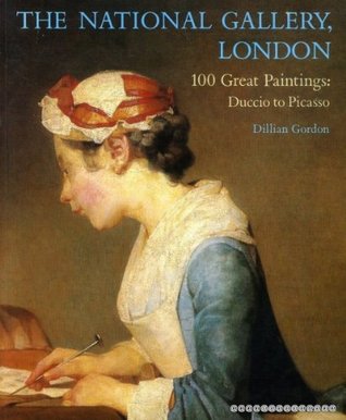 The National Gallery, London: 100 Great Paintings (Paperback)