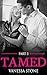 Tamed #3 (The Billionaire Club Romance)